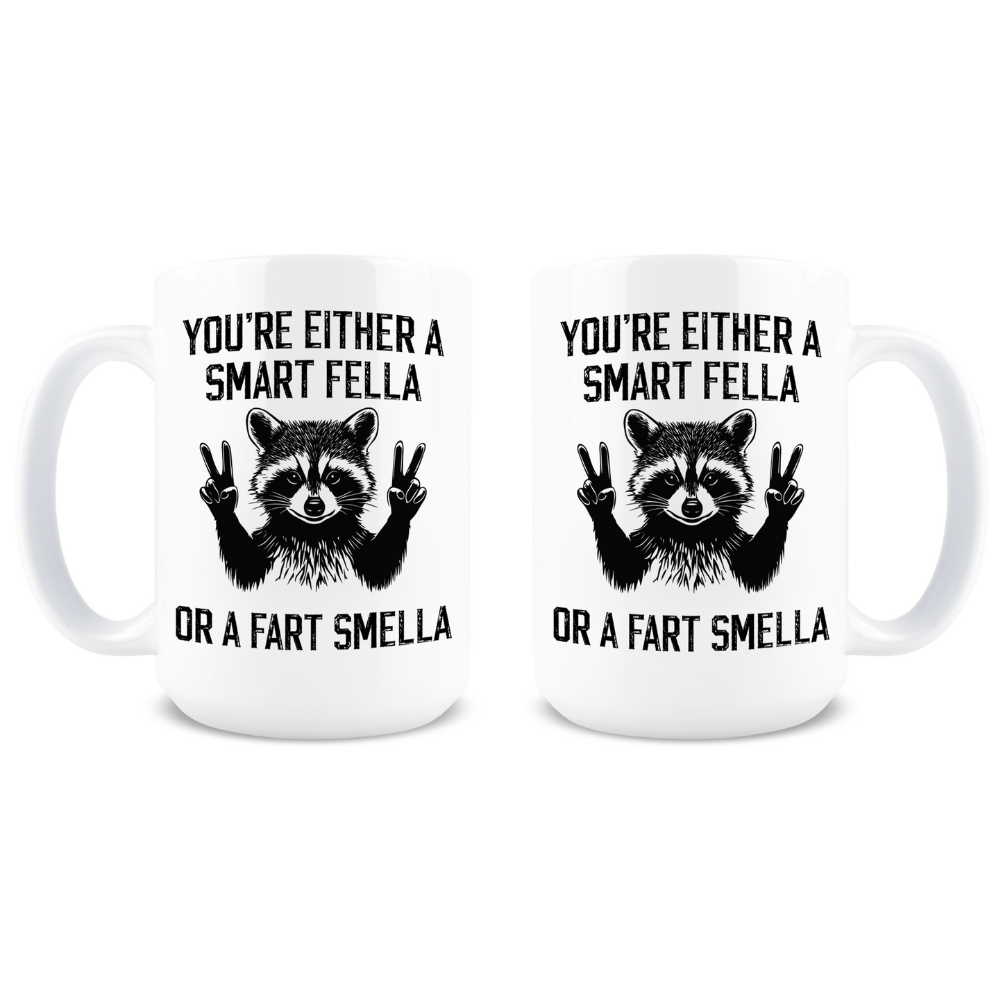 You're Either A Smart Fella or Fart Smella Coffee Mug