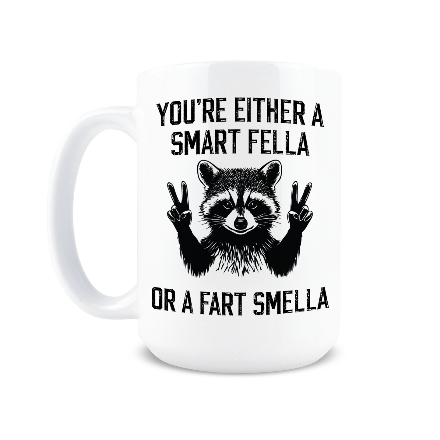 You're Either A Smart Fella or Fart Smella Coffee Mug