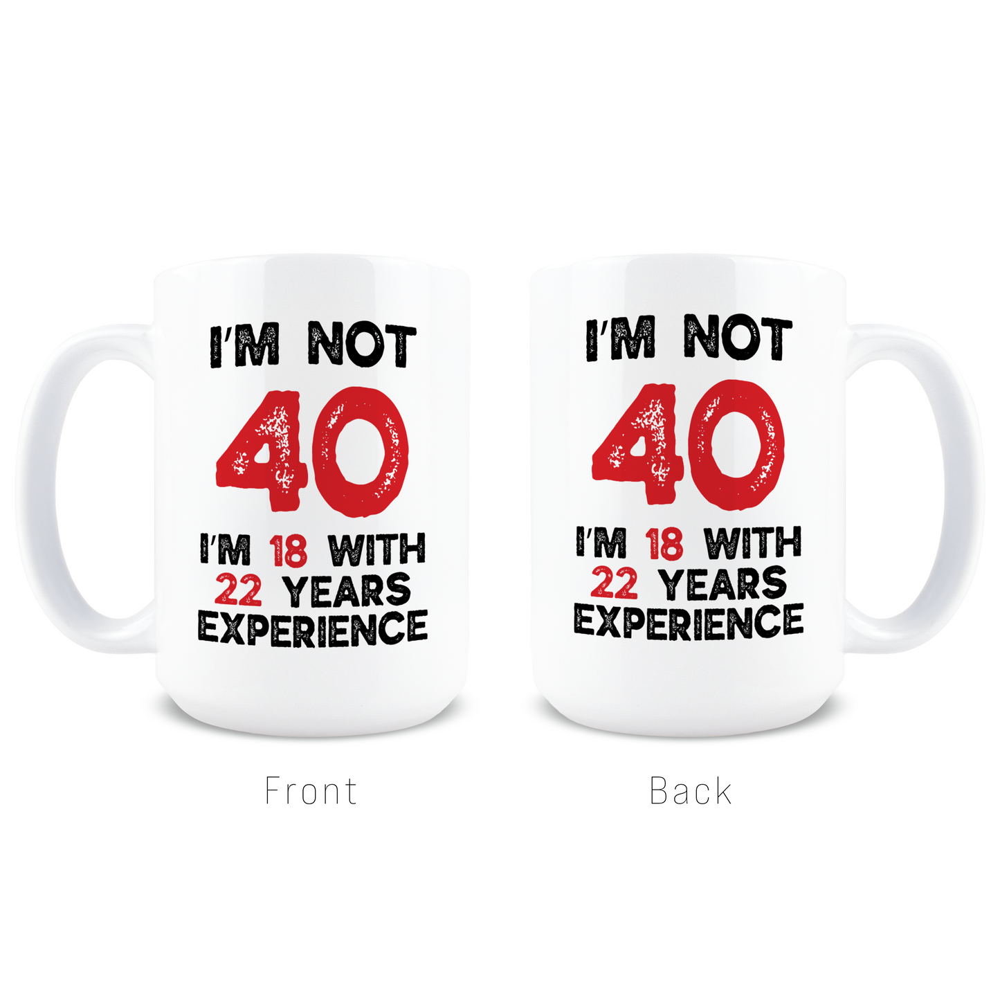 18 With 22 Years Of Experience Coffee Mug