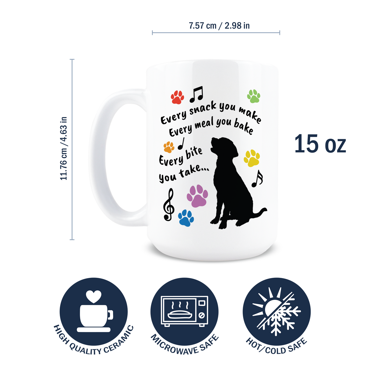 Every Snack You Make Coffee Mug