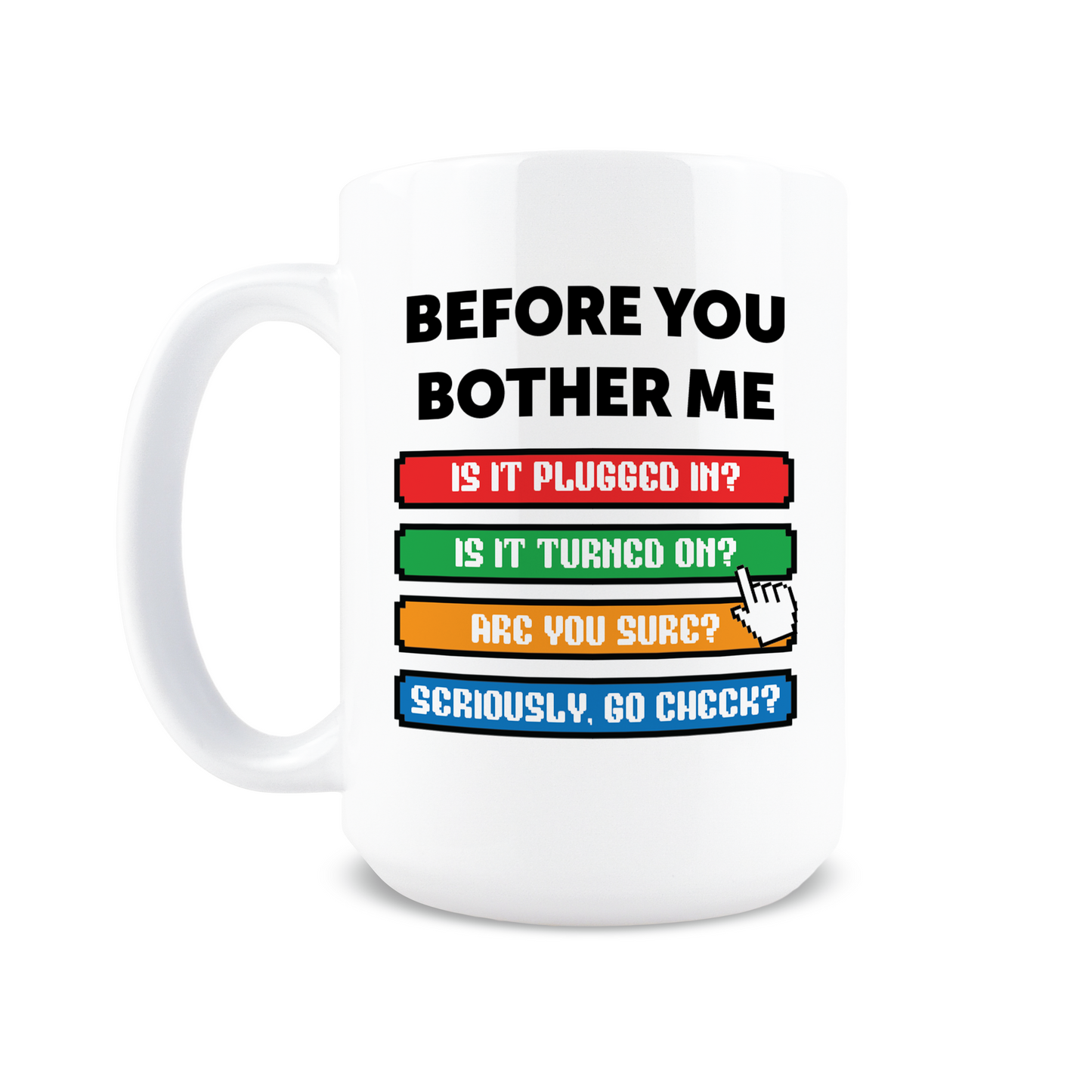 Before You Bother Me Coffee Mug