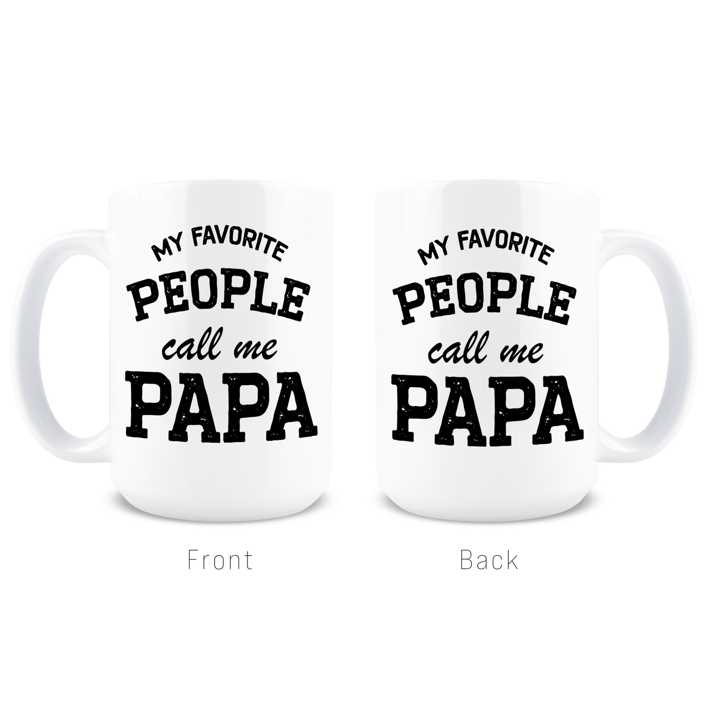 My Favorite People call me Papa Coffee Mug
