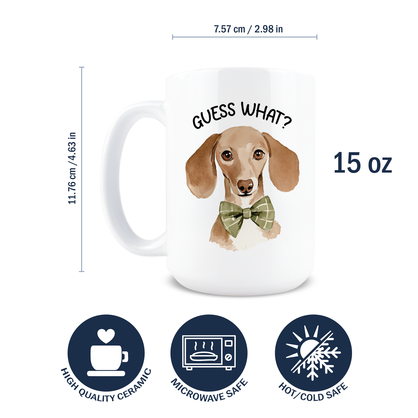 Guess What Dachshund Butt Coffee Mug