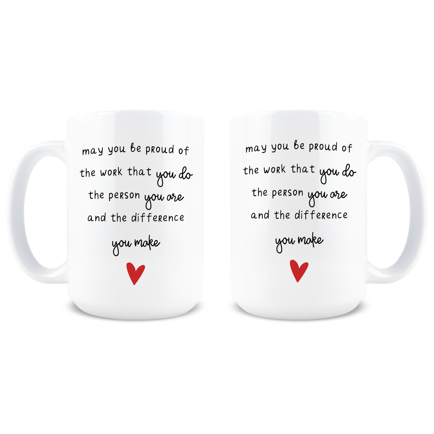 May You be Proud of the Work That You Do Coffee Mug