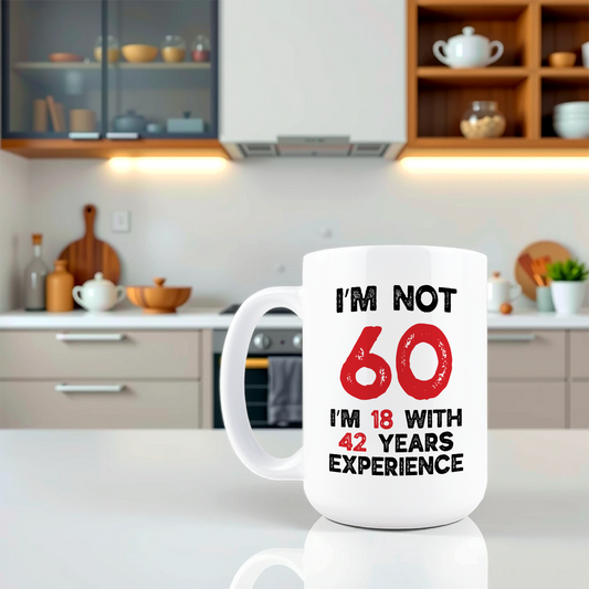 18 With 42 Years Of Experience Coffee Mug