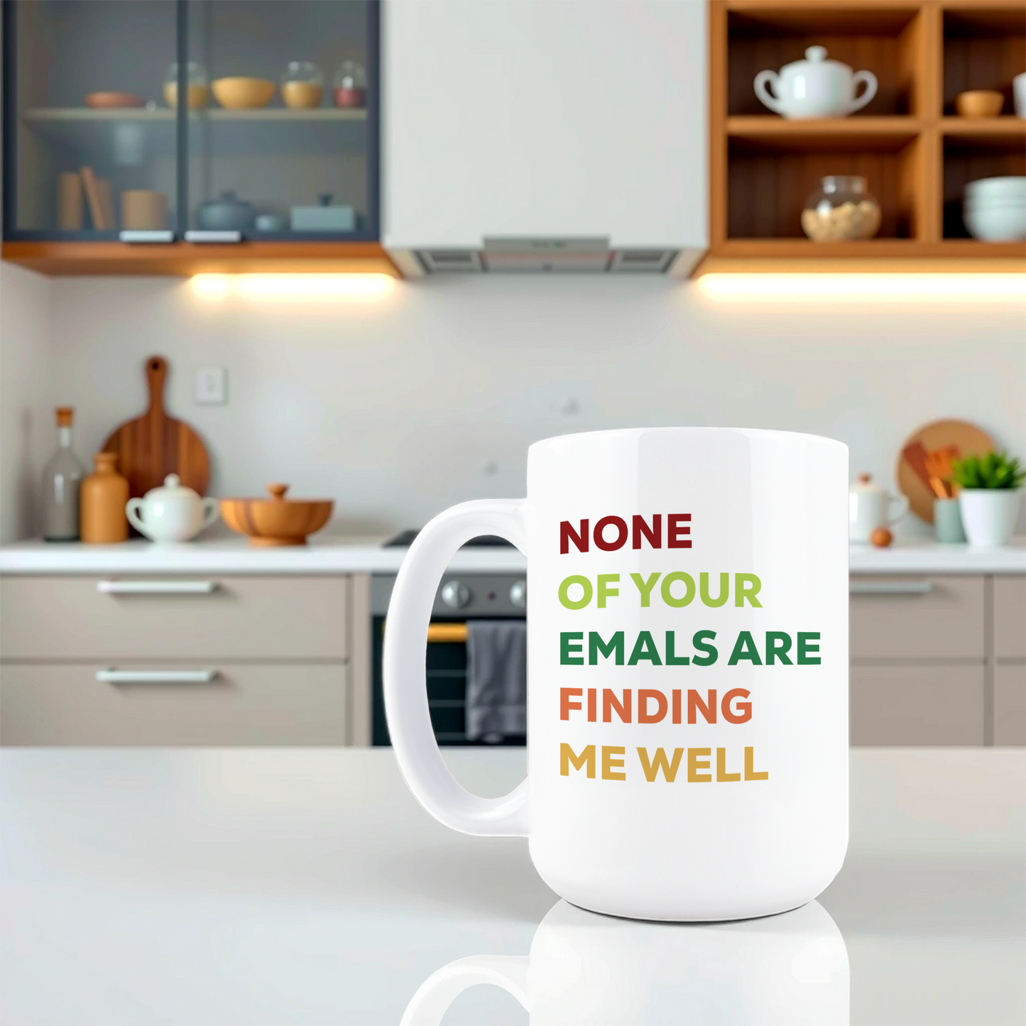 None of Your Emails Are Finding Me Well Coffee Mug