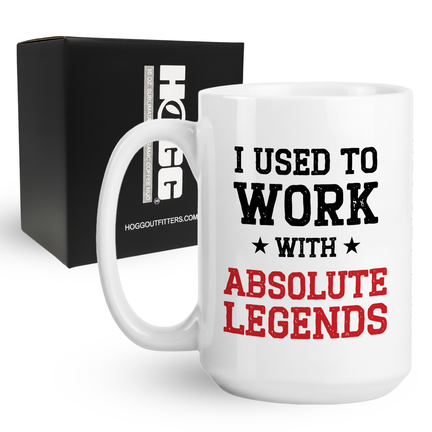 I Used To Work With Absolute Legends Coffee Mug
