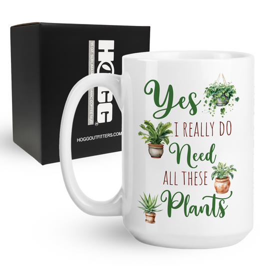 Need All These Plants Coffee Mug