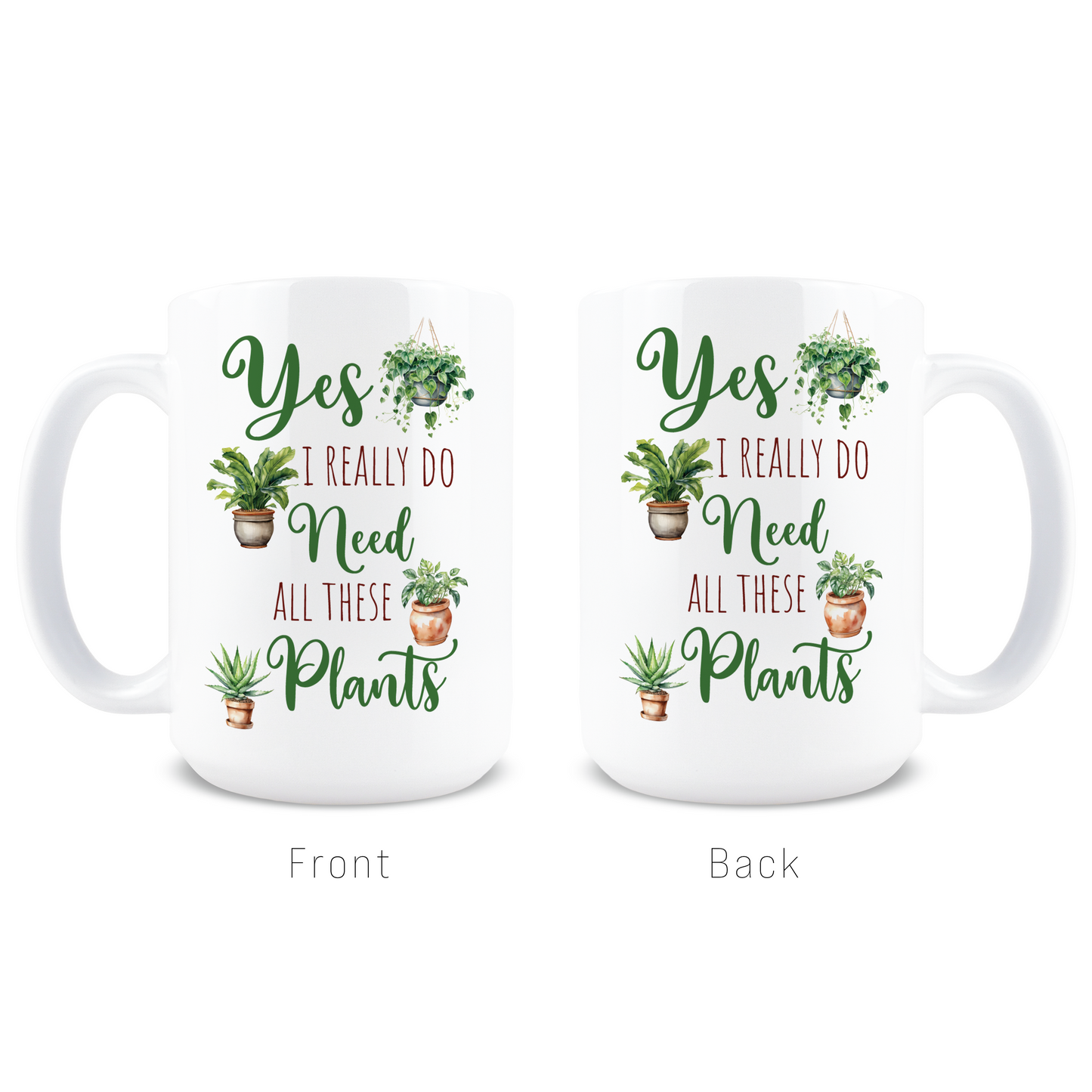 Need All These Plants Coffee Mug