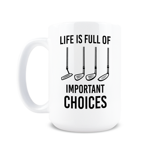 Important Choices Coffee Mug