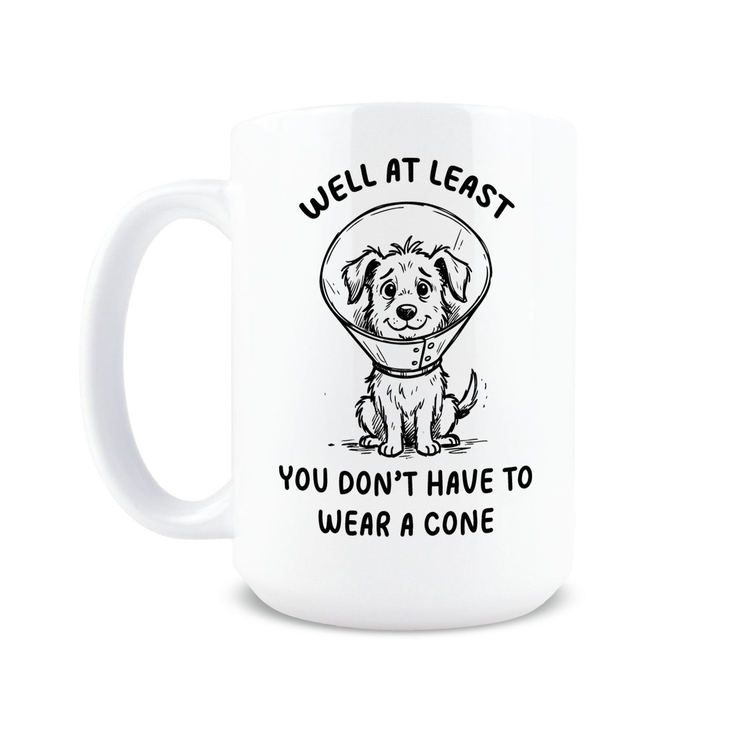 Don't Have to Wear a Cone Coffee Mug