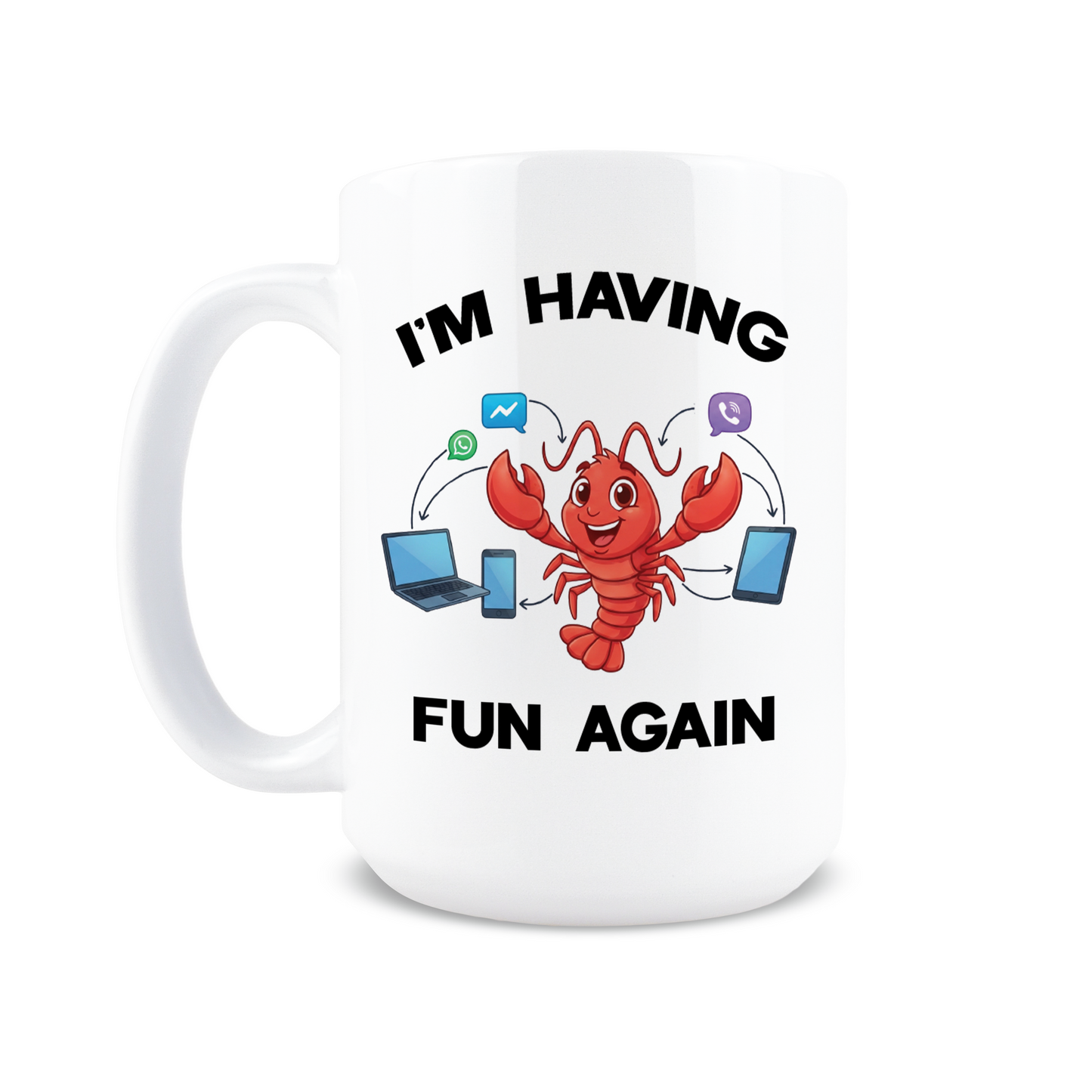 I'm Having Fun Again Coffee Mug