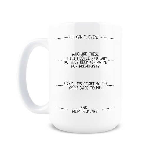 I Can't Even Coffee Mug