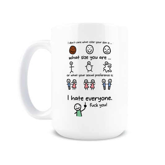 I Hate Everyone Coffee Mug