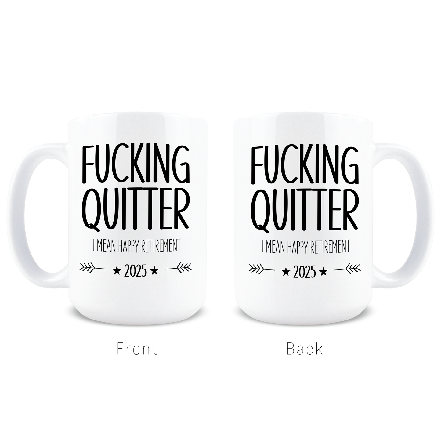Fucking Quitter Retirement Coffee Mug
