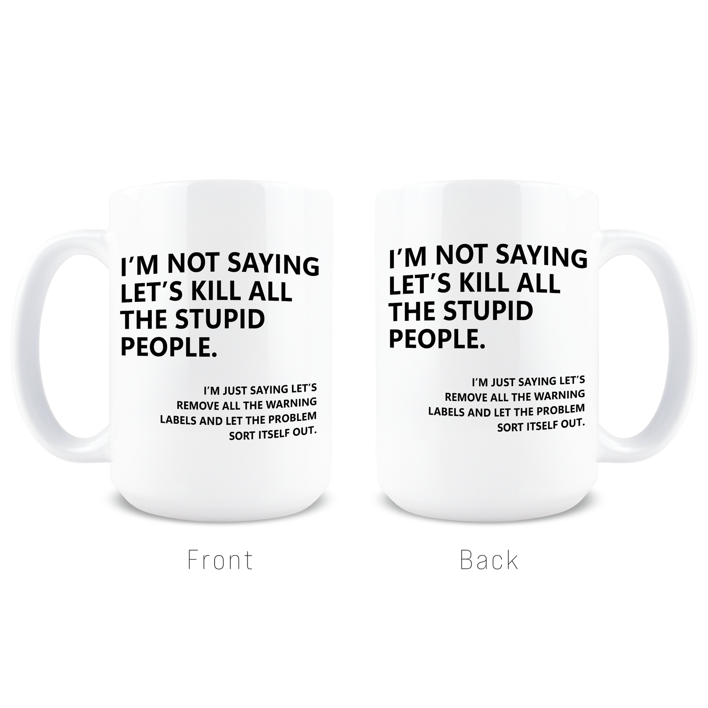 All The Stupid People Coffee Mug