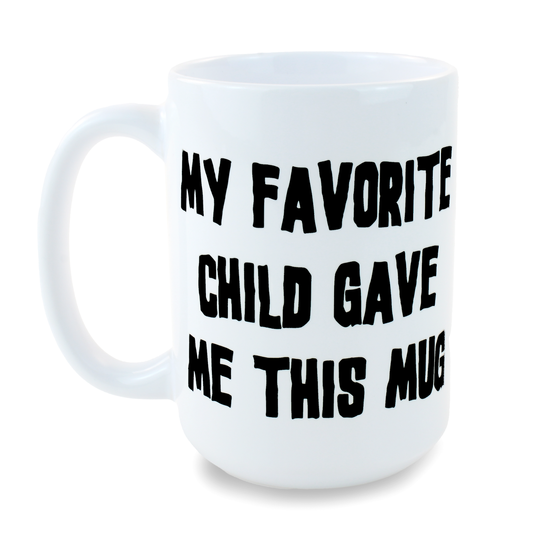 15oz Coffee Mugs for Parent - Favorite Child