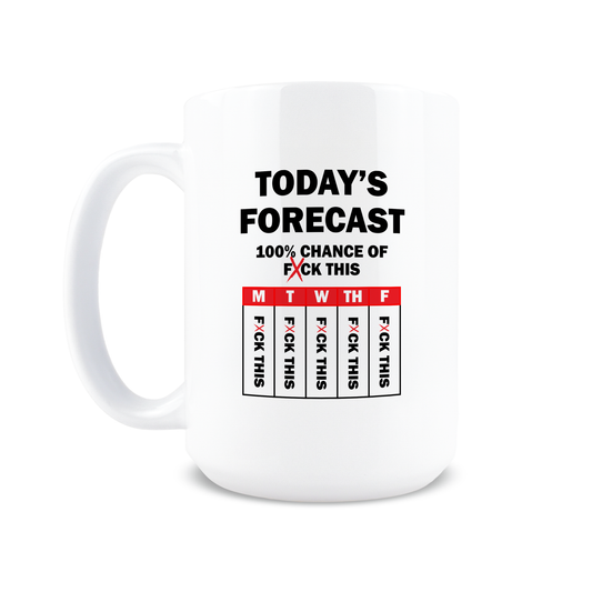 Sarcastic Work Forecast Coffee Mug