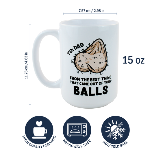 15oz Coffee Mug for Dad - Best Thing