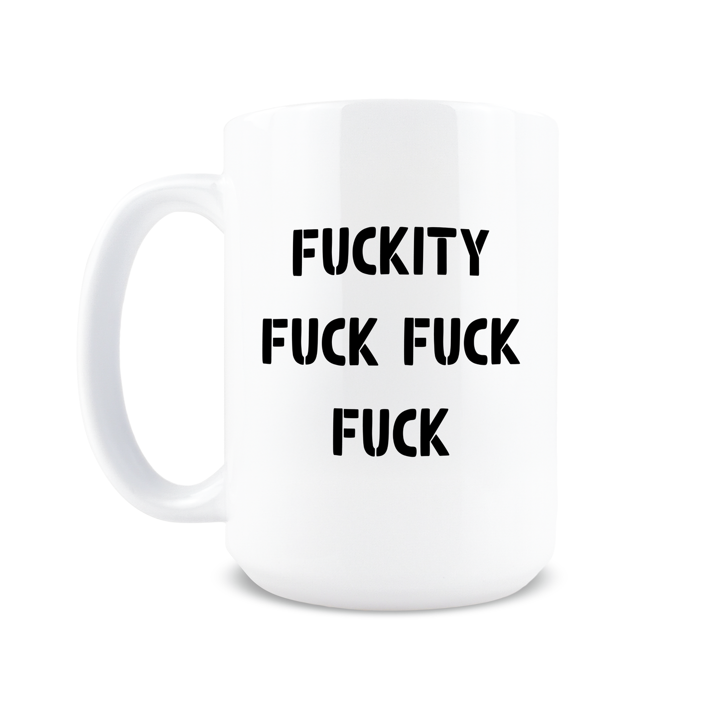 Fuckity Fuck Coffee Mug