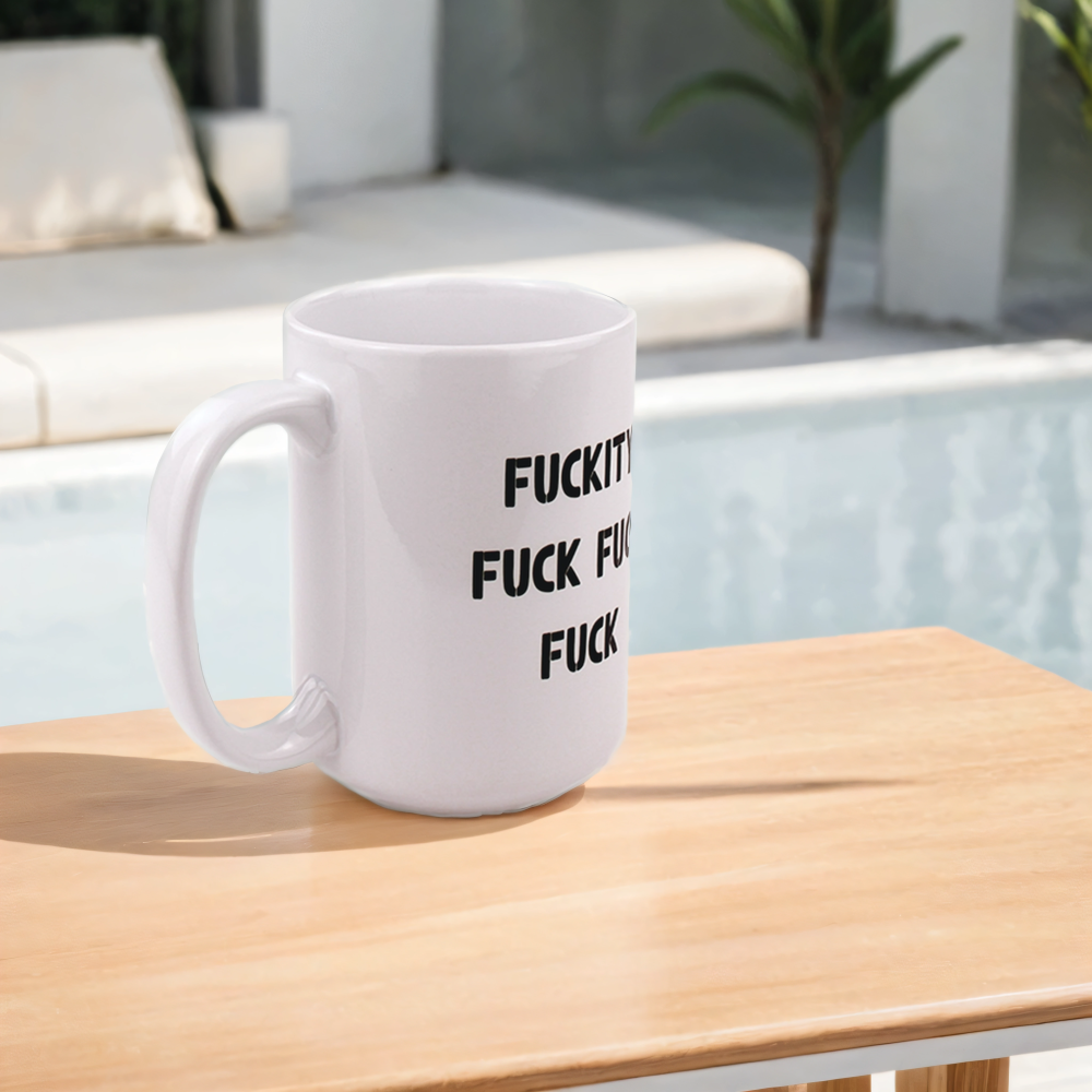 Fuckity Fuck Coffee Mug