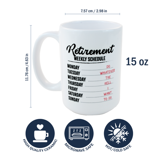 15oz Coffee Mug for Dad - Retirement Schedule