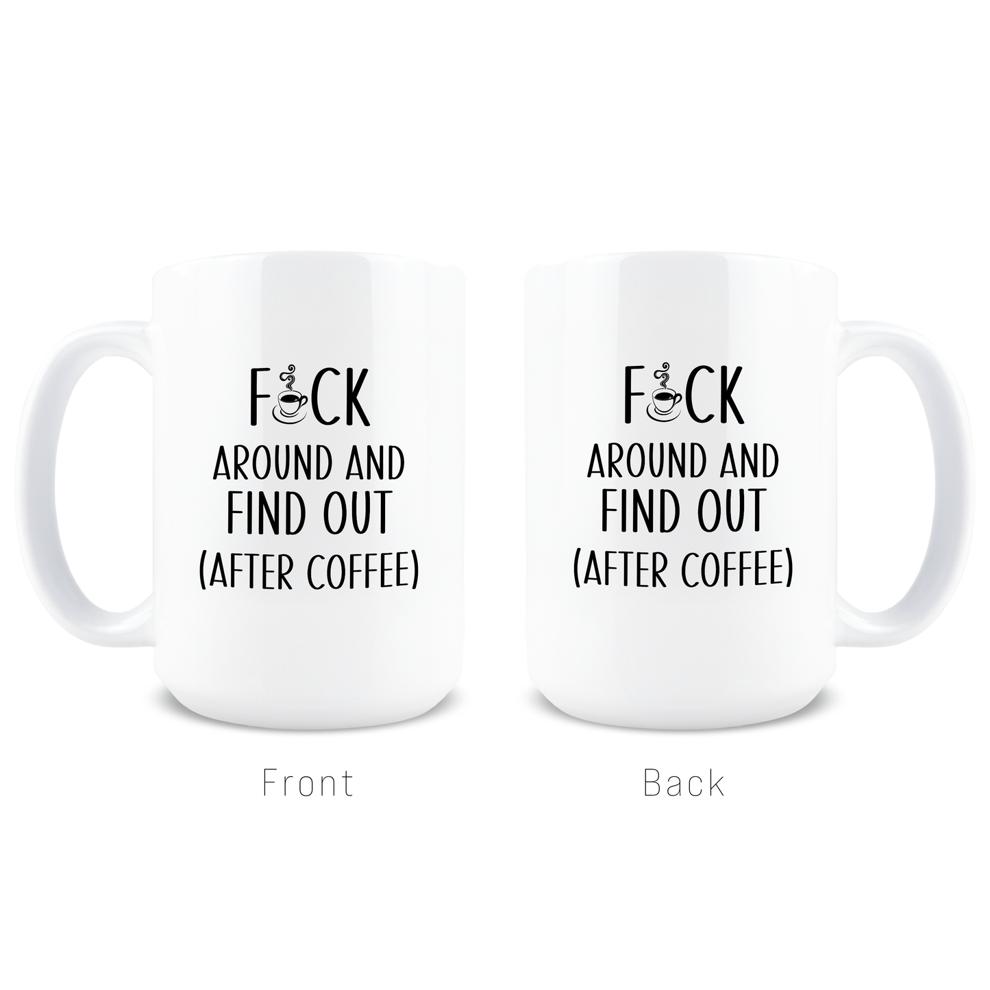 Find Out After Coffee Mug