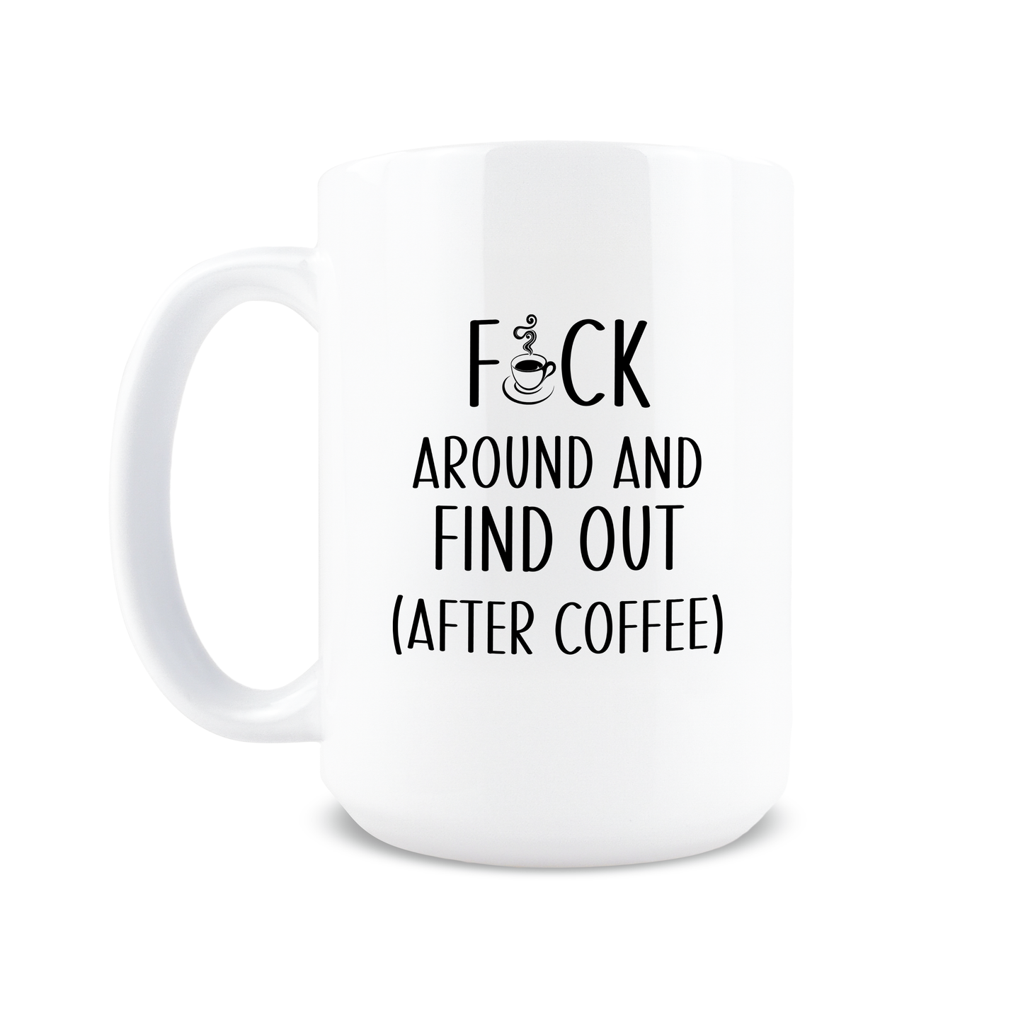 Find Out After Coffee Mug