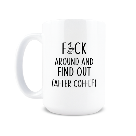 Find Out After Coffee Mug