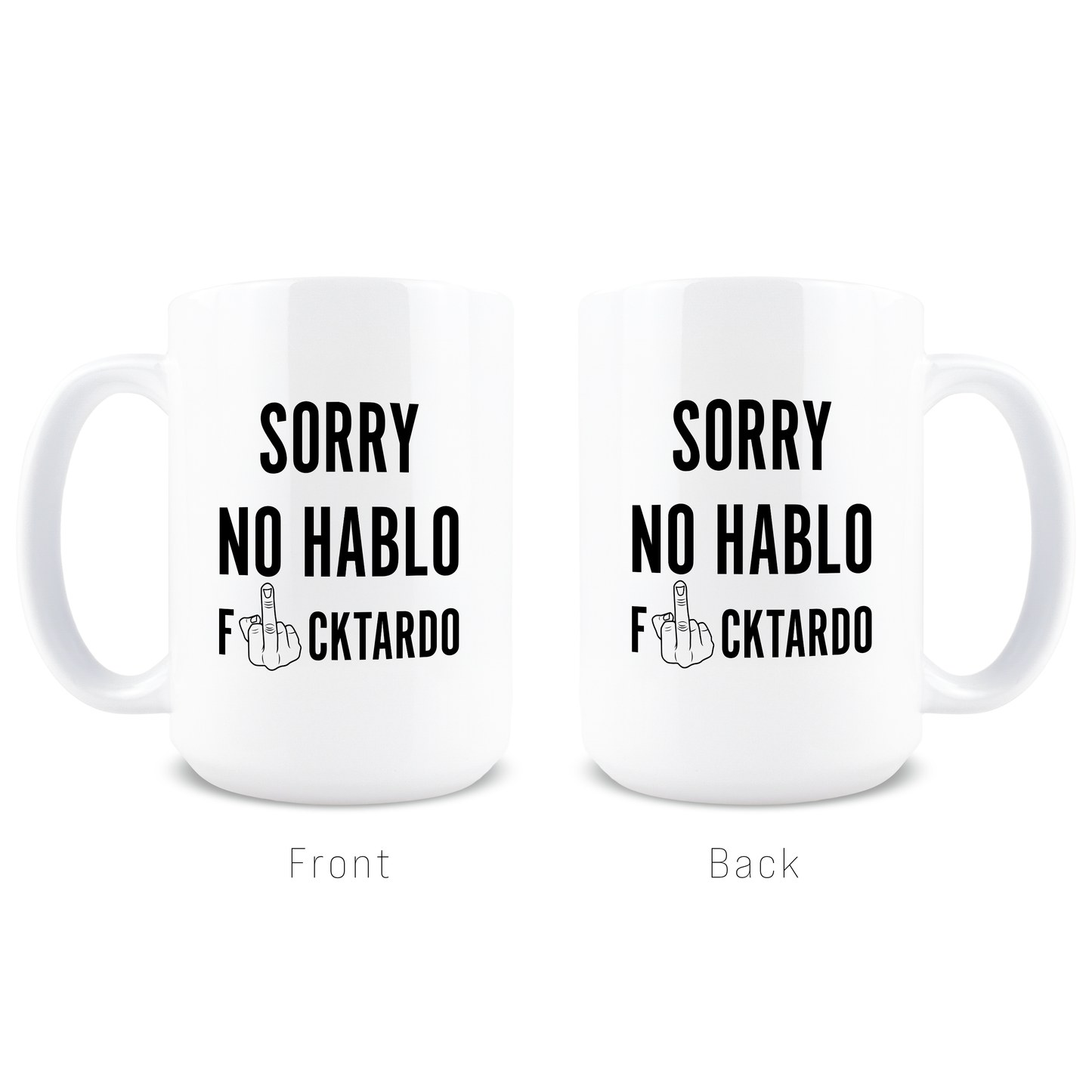 Sorry No Hablo Fuctardo Coffee Mug