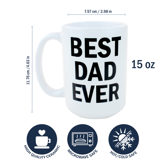 15oz Coffee Mug for Dad - Best Dad Ever