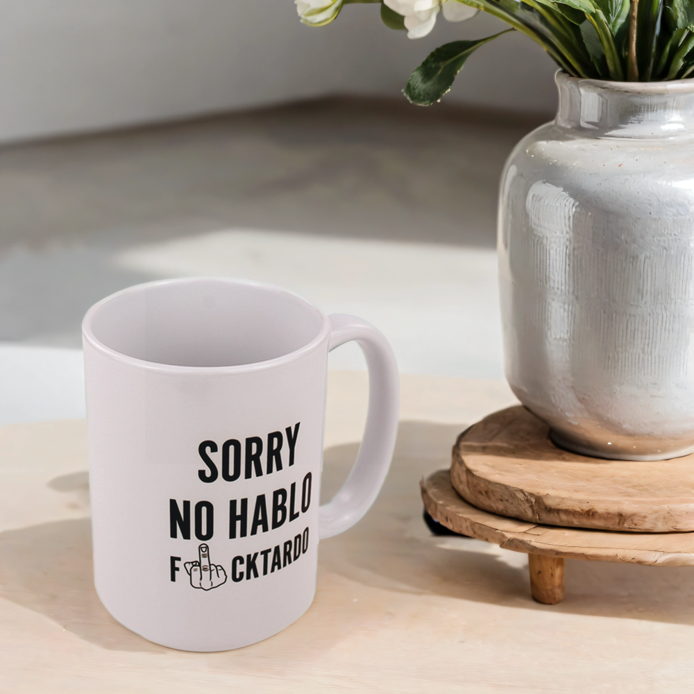 Sorry No Hablo Fuctardo Coffee Mug