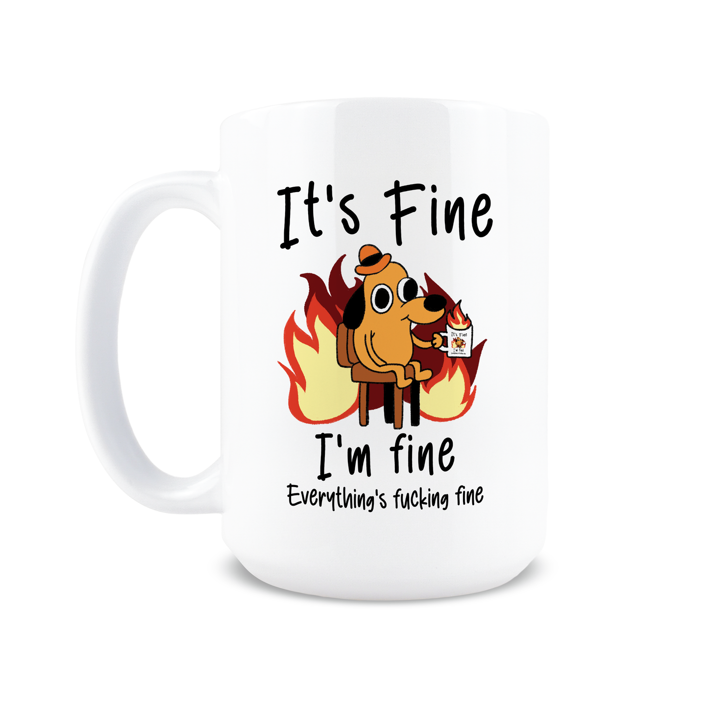 It's Fucking Fine Coffee Mug