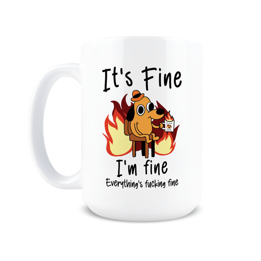 It's Fucking Fine Coffee Mug