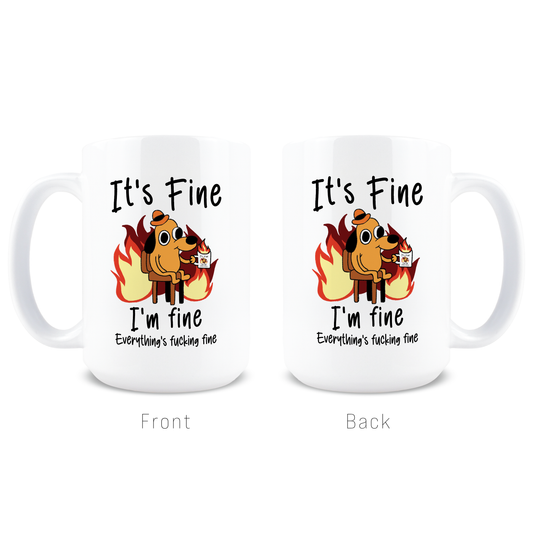 It's Fucking Fine Coffee Mug