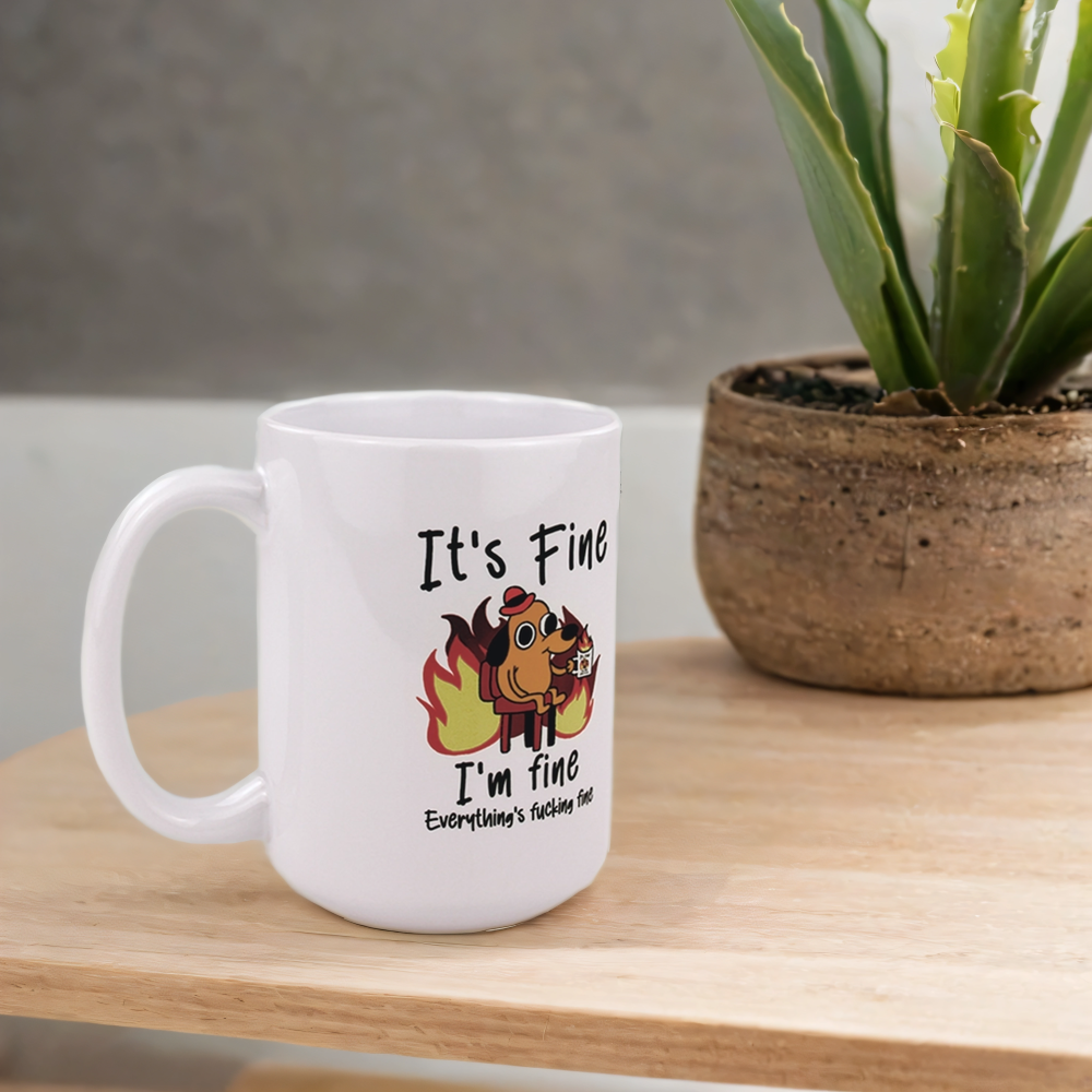It's Fucking Fine Coffee Mug