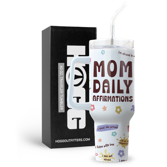 40oz Traveler Tumbler for Mom - Daily Affirmations