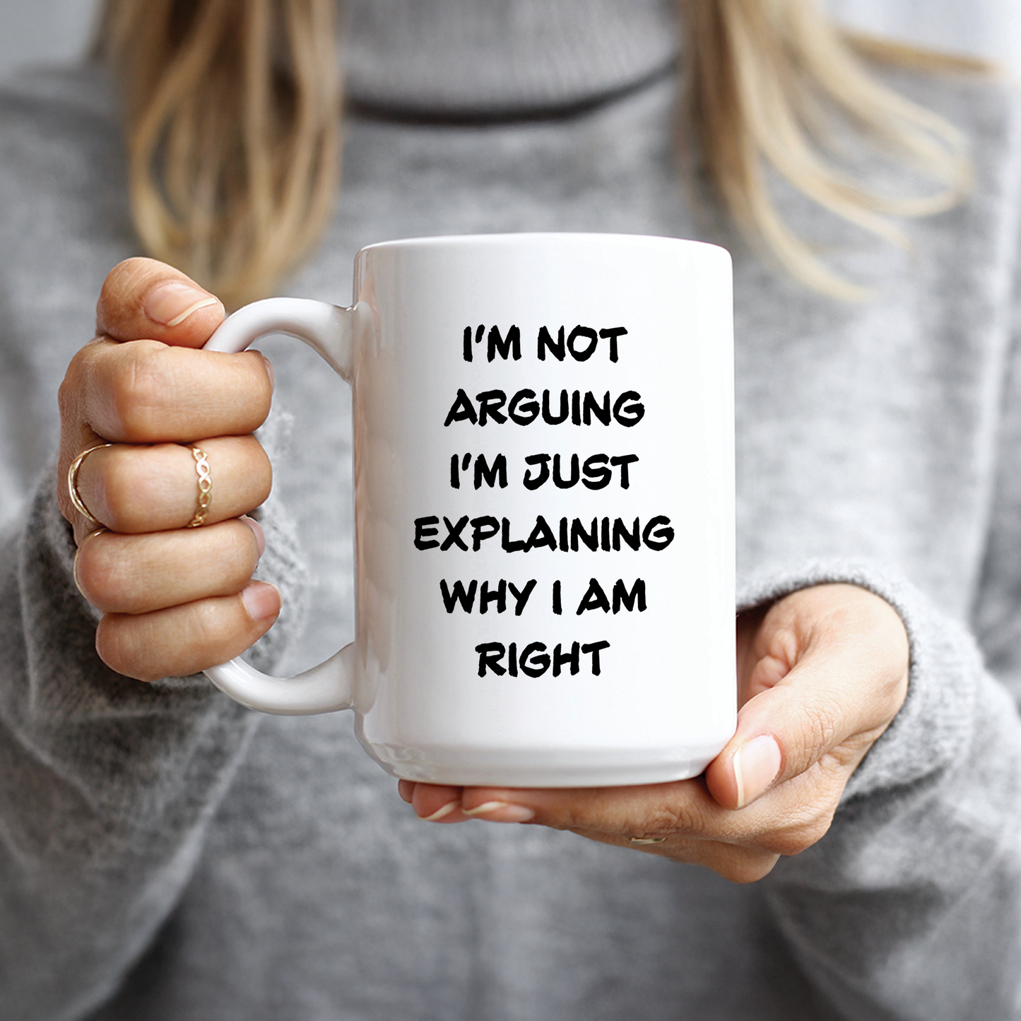 I'm Just Explaining Why I Am Right Coffee Mug