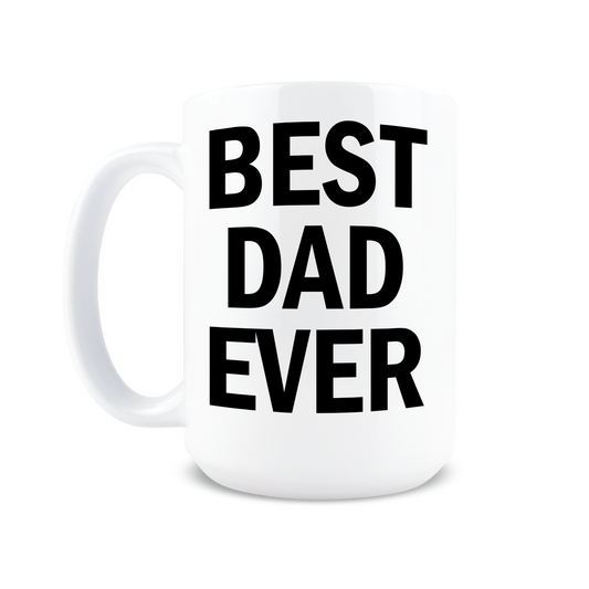 15oz Coffee Mug for Dad - Best Dad Ever