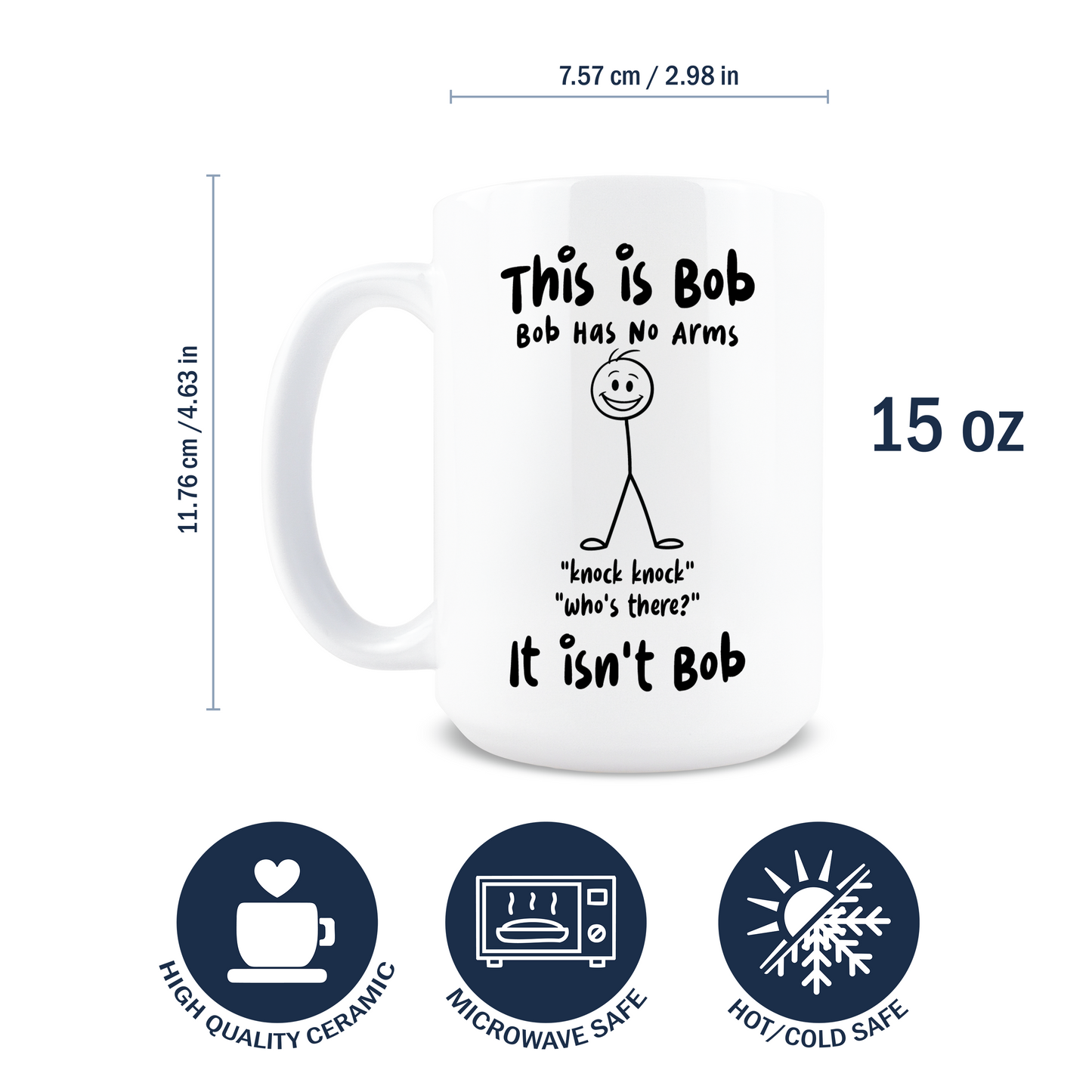 Bob Has No Arms Coffee Mug