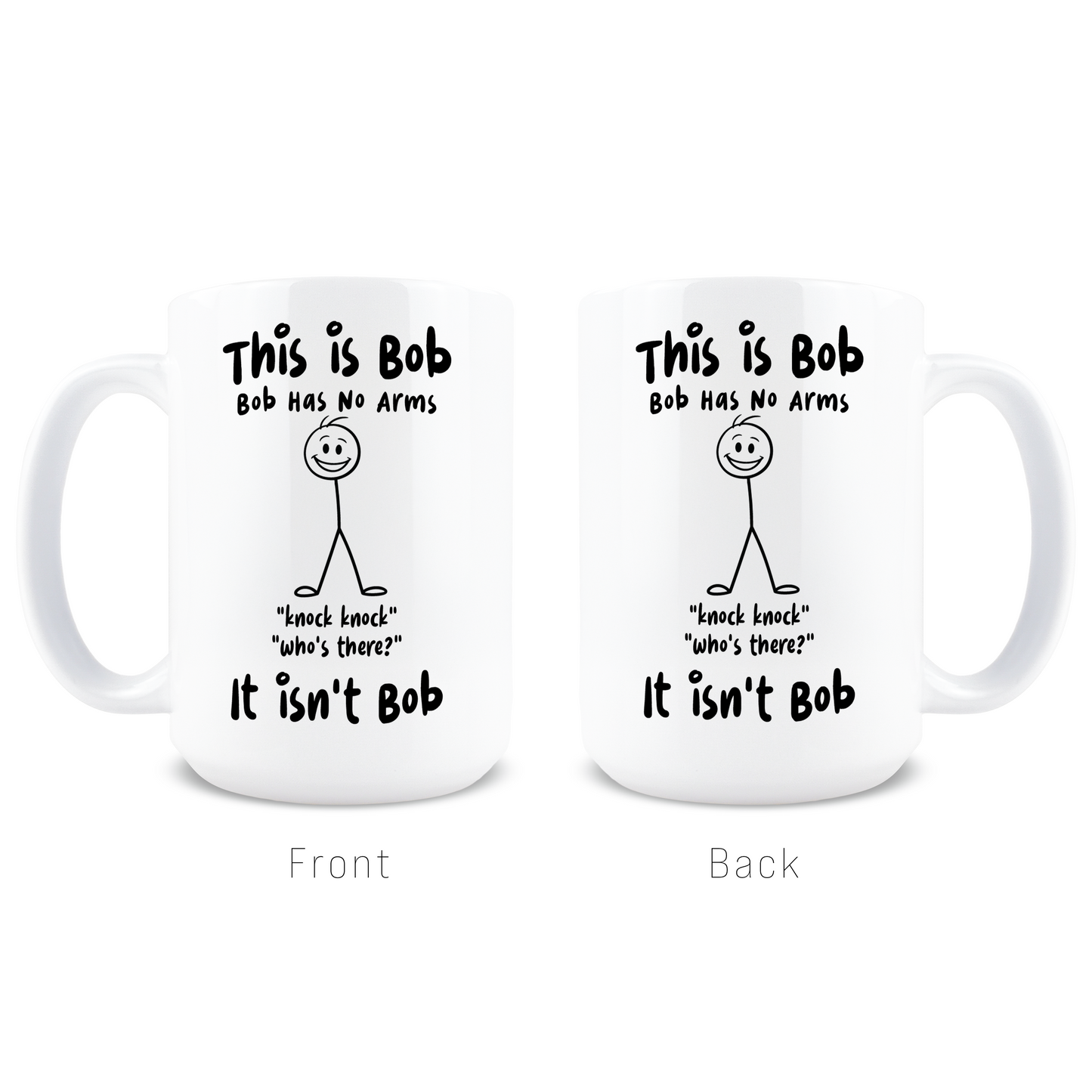 Bob Has No Arms Coffee Mug