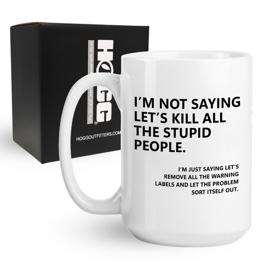 All The Stupid People Coffee Mug