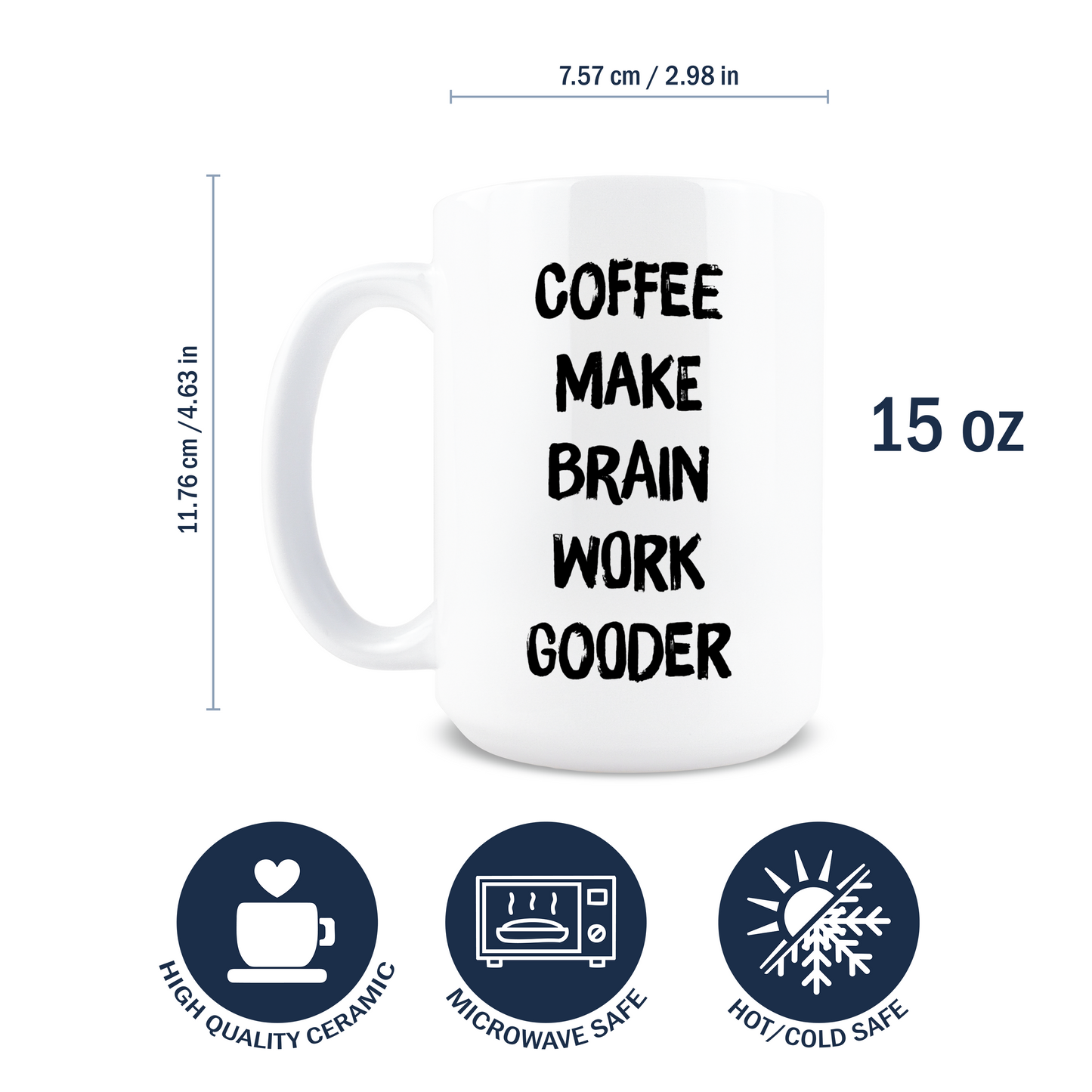 Coffee Make Brain Work Gooder Mug