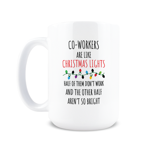 Coworkers Are Like Christmas Lights Coffee Mug
