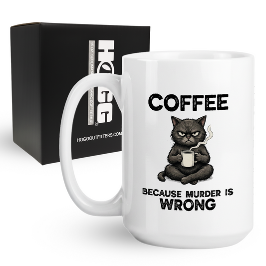 Coffee Because Murder is Wrong Mug