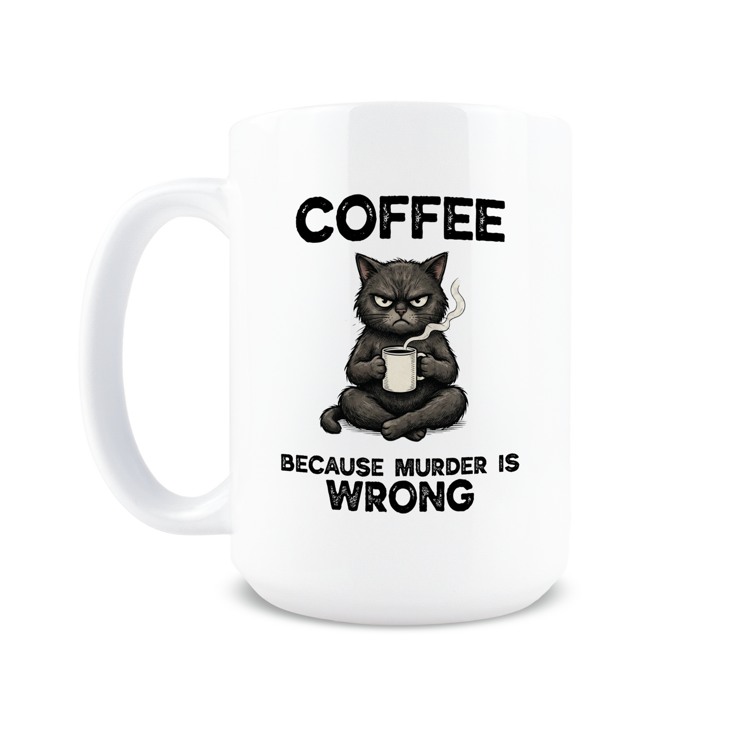 Coffee Because Murder is Wrong Mug