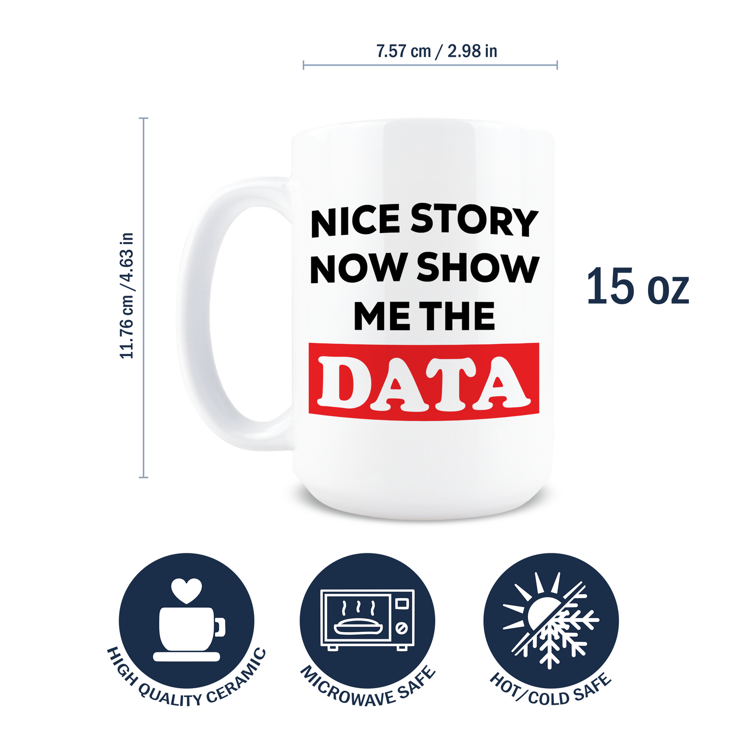 Show Me The Data Coffee Mug