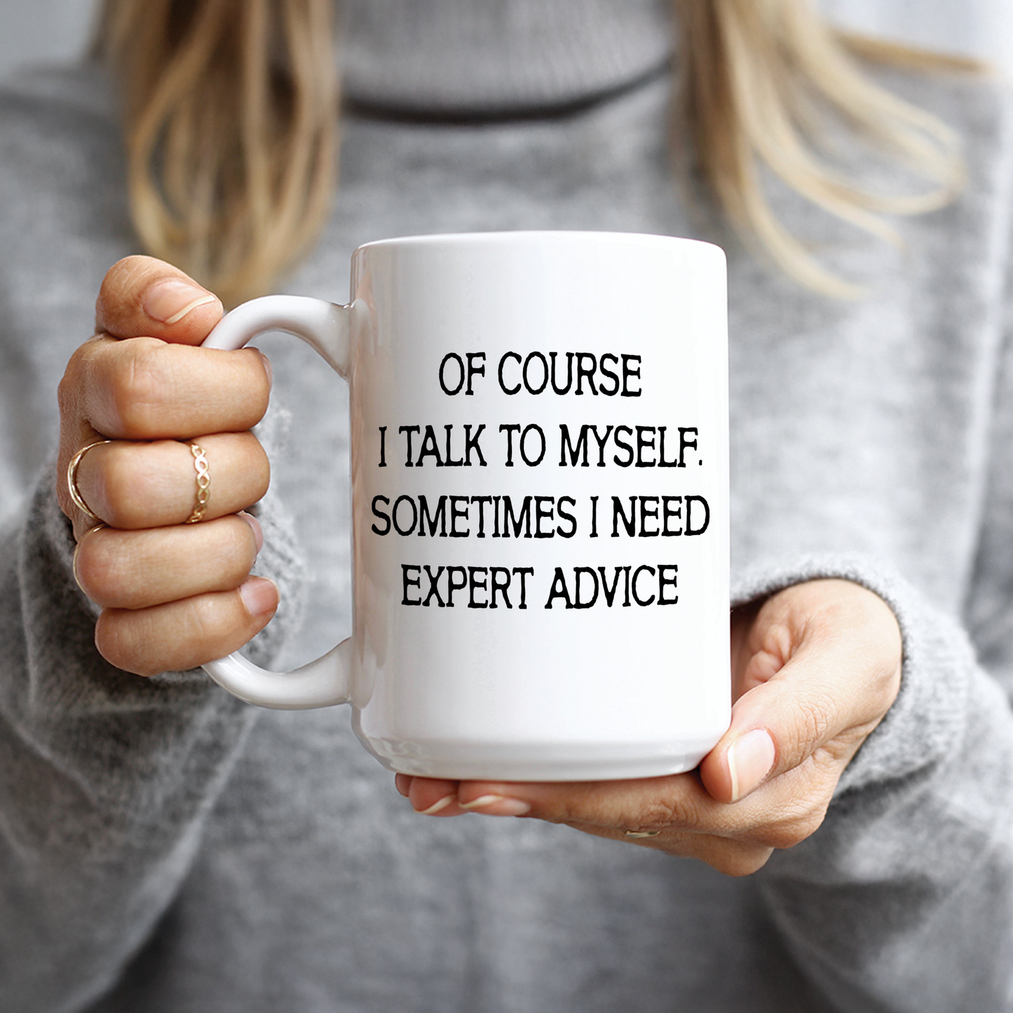 Sometimes I Need Expert Advice Coffee Mug