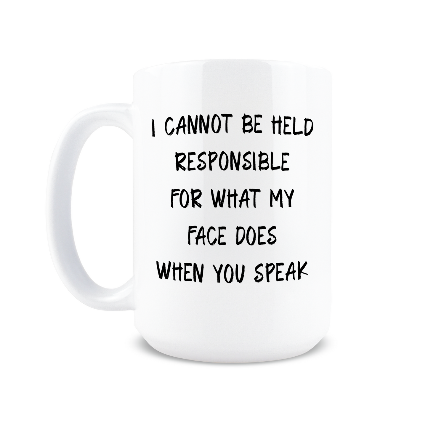 I Cannot be Held Responsible Coffee Mug