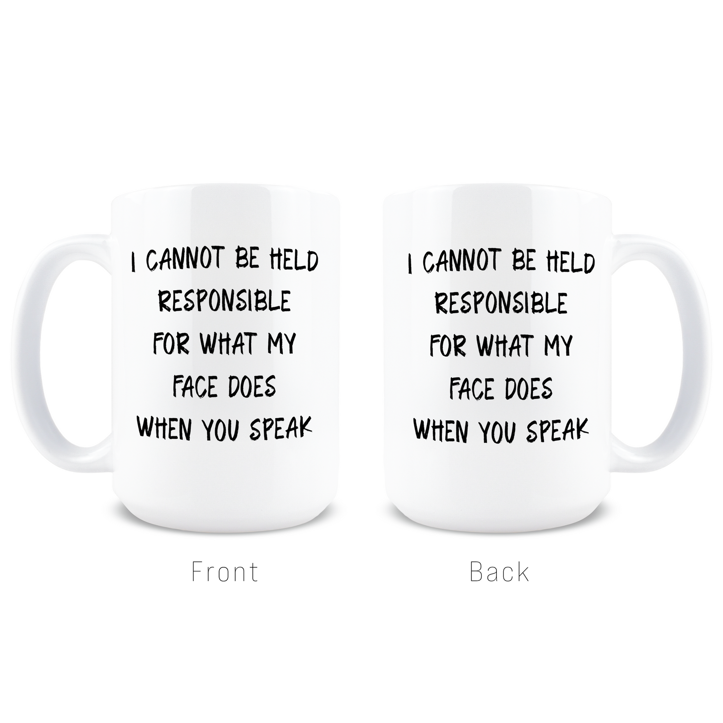 I Cannot be Held Responsible Coffee Mug